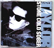 Andy Taylor - Stone Cold Sober